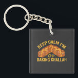 Keep Calm I'm Baking Challah Funny Hanukkah  Key Ring<br><div class="desc">funny, gift, birthday, menorah, chanukah, hanukkah, menorah, latke, jewish, holiday</div>