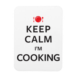 Keep Calm I'm Cooking Magnet