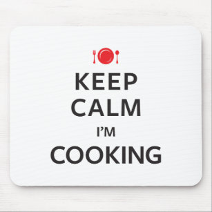 Keep Calm I'm Cooking Mouse Mat
