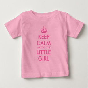 Keep calm i'm daddy's little girl pink baby shirt