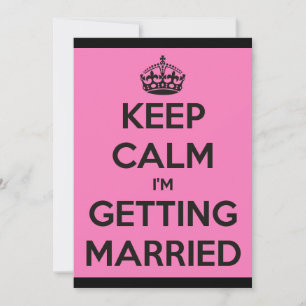 Keep Calm Im Getting Married Batchelorette / Hen Invitation