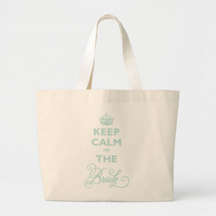 Keep Calm I'm The Bride Custom Wedding Tote Bag