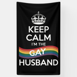 Keep Calm I'm The Gay Husband Wife Dad LGBT Pride  Banner