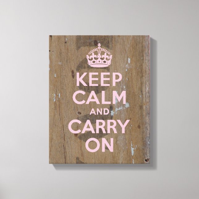 Keep Calm in Pink on Old Wood Stenciled Wood Canvas Print (Front)