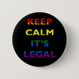 Keep Calm It’s Legal Support LGBT Button