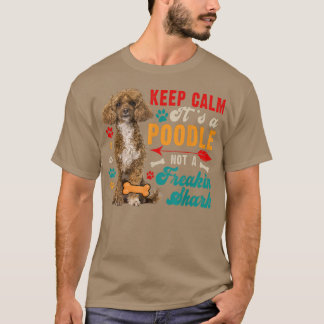 Keep Calm Its A Poodle Not A Funny Shark Matching T-Shirt