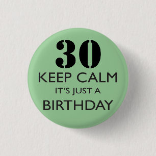 Keep Calm It's Just A Birthday 3 Cm Round Badge