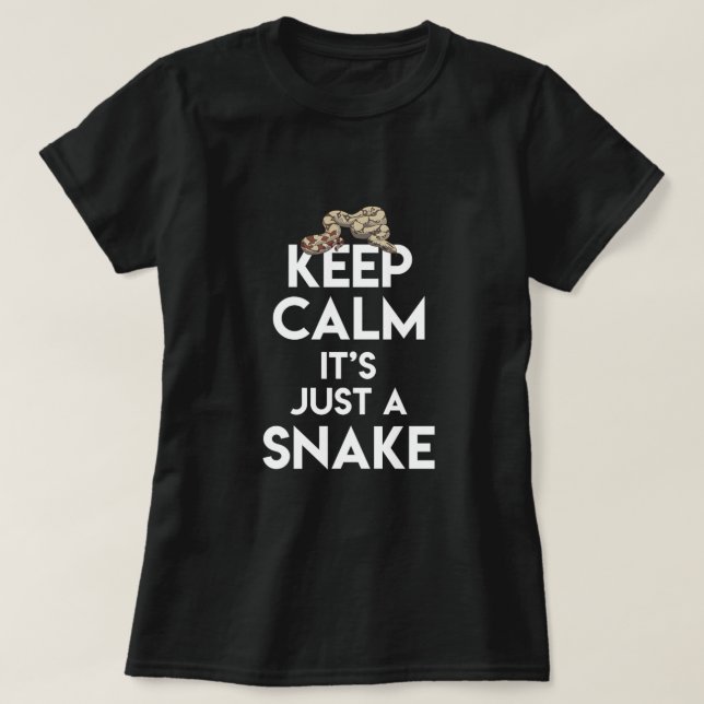 Keep Calm Its Just A Snake Cobra Python Pet Gift T-Shirt (Design Front)