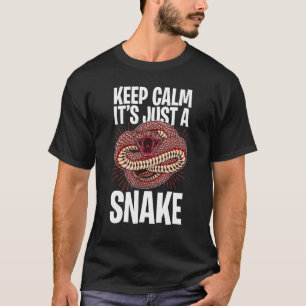 Keep Calm It's Just A Snake Quote Snakes 1 T-Shirt