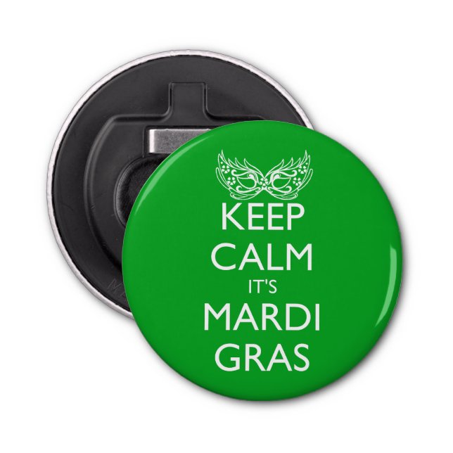 KEEP CALM IT'S MARDI GRAS SEASON BOTTLE OPENER (Front)