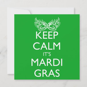 KEEP CALM IT'S MARDI GRAS SEASON INVITATION