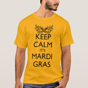 KEEP CALM IT'S MARDI GRAS SEASON T-Shirt