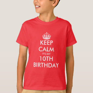 Keep calm it's my 10th Birthday t shirt for kids