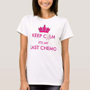 Keep Calm It's My Last Chemo T Shirt Name on Back