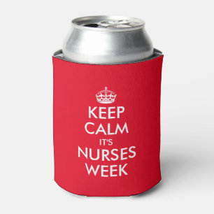 Keep calm it's nurses week can coolers