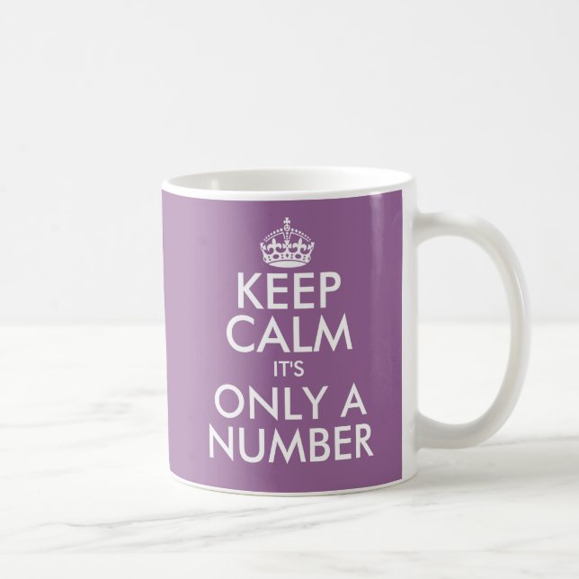 Keep calm it's only a number 46th Birthday mug (Right)