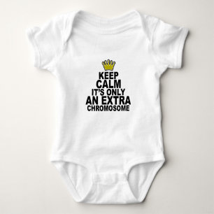 Keep calm it's only an extra chromosome Shirts.png Baby Bodysuit