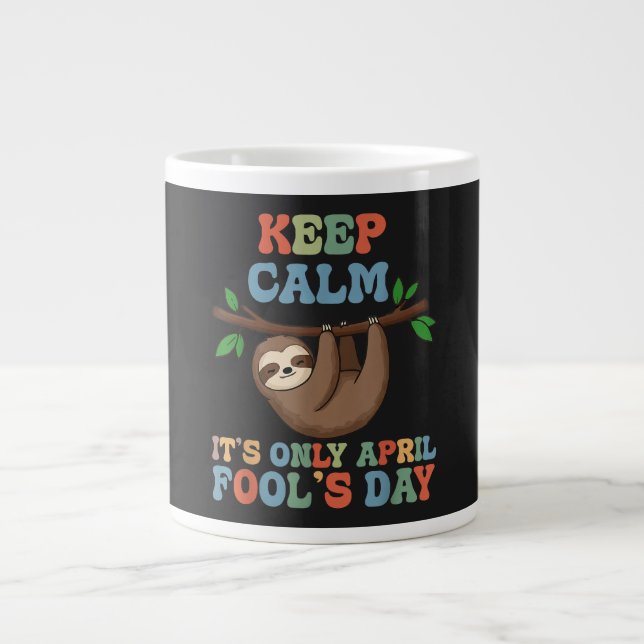 keep calm it's only April fool's day Large Coffee Mug (Front)