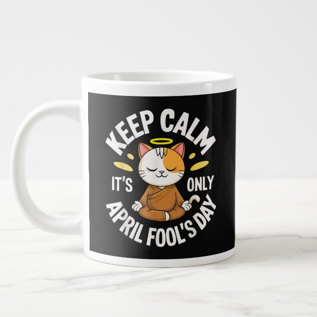 Keep Calm it's only April Fool's Day Large Coffee Mug (Left)