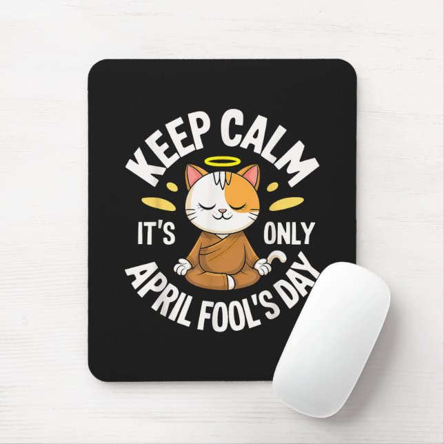Keep Calm it's only April Fool's Day Mouse Mat (With Mouse)