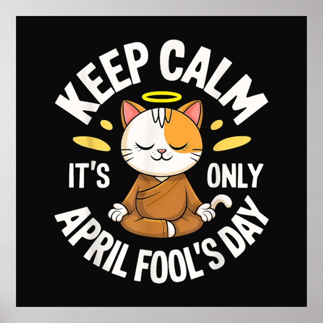 Keep Calm it's only April Fool's Day Poster (Front)
