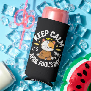 Keep Calm it's only April Fool's Day Seltzer Can Cooler