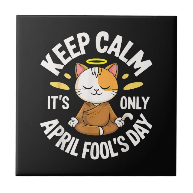 Keep Calm it's only April Fool's Day Tile (Front)