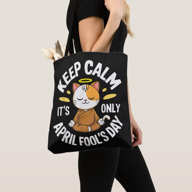 Keep Calm it's only April Fool's Day Tote Bag (Close Up)