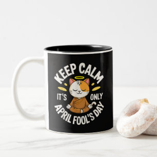 Keep Calm it's only April Fool's Day Two-Tone Coffee Mug