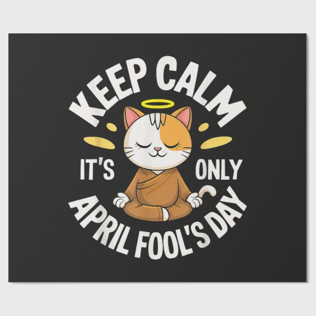 Keep Calm it's only April Fool's Day Wrapping Paper (Flat)
