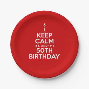 Keep Calm It's Only My 50th Birthday Red Paper Plate