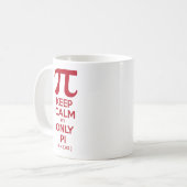 Keep Calm It's Only Pi Coffee Mug (Front Left)