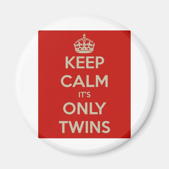 Keep Calm It's Only Twins Magnet (Front)