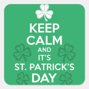 Keep Calm It's St Patricks Day Irish  Square Sticker