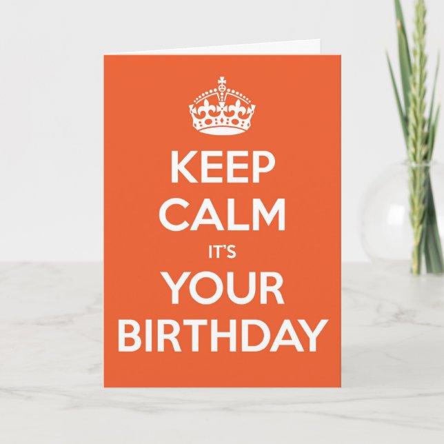 Keep Calm It's Your Birthday - Orange Card (Front)