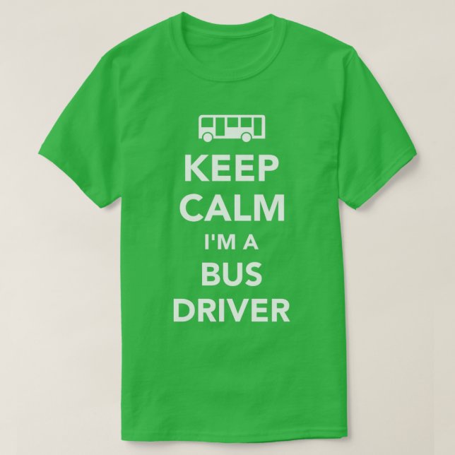 Keep calm Ix27m a Bus driver 3 T-Shirt (Design Front)