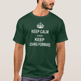 Keep Calm Keep Moving Forward Men's Dark T-Shirt