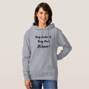 Keep Calm & Keep Your Distance Hoodie