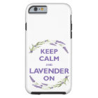 "Keep Calm & Lavender On"