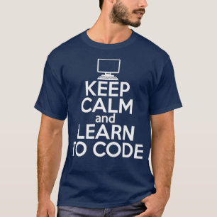 KEEP CALM LEARN TO CODE Funny Coding Meme Gift T-Shirt