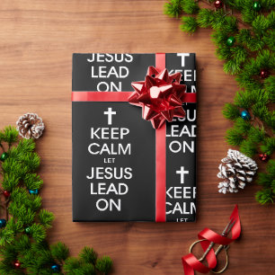 Keep Calm Let Jesus Lead On - Christian Christmas Wrapping Paper