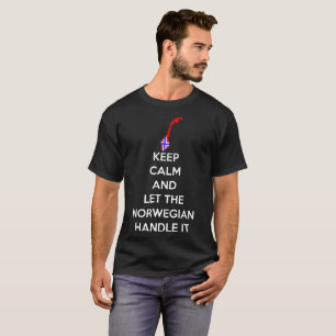 Keep Calm Let Norwegian Handle It Country Pride T-Shirt
