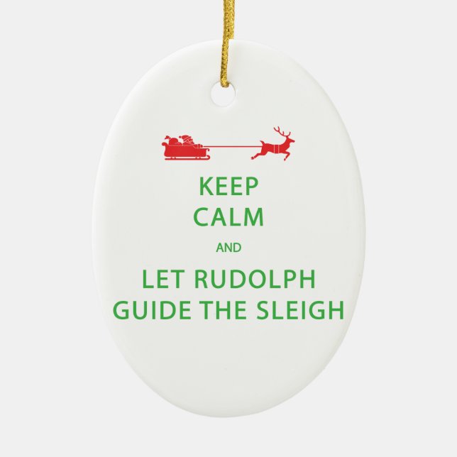 Keep Calm Let Rudolph Guide Sleigh Ceramic Tree Decoration (Front)