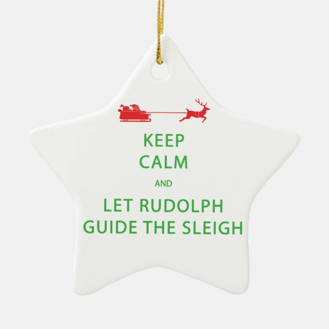 Keep Calm Let Rudolph Guide Sleigh Ceramic Tree Decoration (Front)