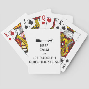 Keep Calm Let Rudolph Guide Sleigh Playing Cards