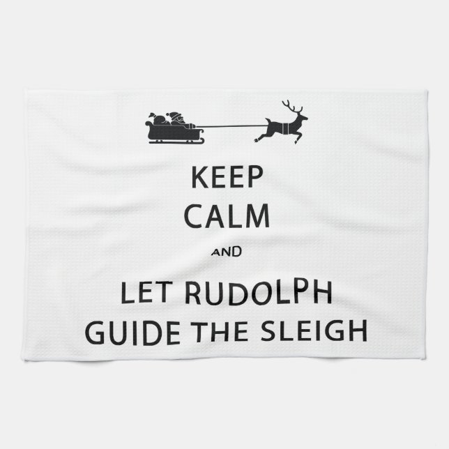 Keep Calm Let Rudolph Guide Sleigh Tea Towel (Horizontal)