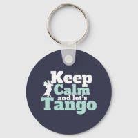 Keep Calm Let's Tango Funny Ballroom Dancing Dance