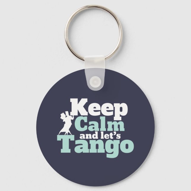 Keep Calm Let's Tango Funny Ballroom Dancing Dance Key Ring (Front)