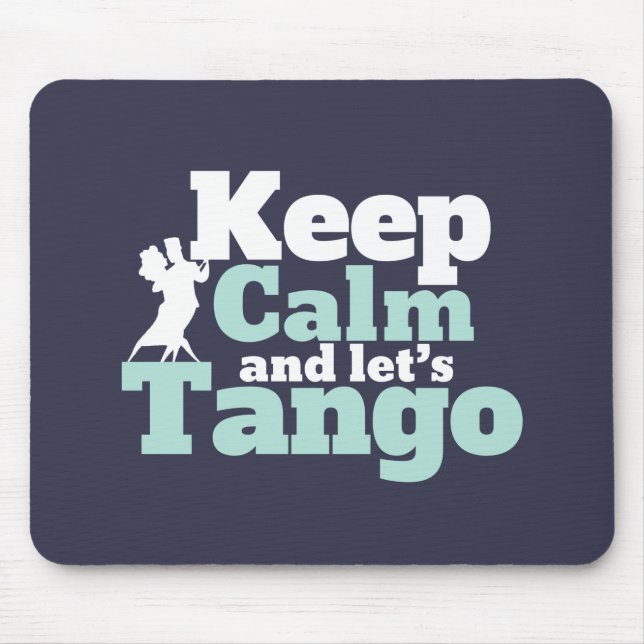Keep Calm Let's Tango Funny Ballroom Dancing Dance Mouse Mat (Front)