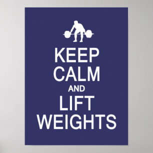 Keep Calm & Lift Weights custom colour poster